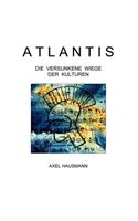 Atlantis - Die Versunkene Wiege Der Kulturen