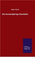 Die Hundertjährige Eisenbahn