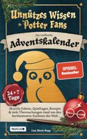 Unnutzes Wissen fur Potter-Fans - Der inoffizielle Adventskalender: Skurrile Fakten, Quizfragen, Rezepte & viele Uberraschungen rund um den ... der Welt (24 + 7 Tage) (German Edition)