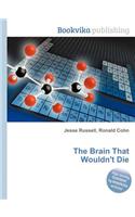 The Brain That Wouldn't Die: (English)