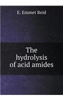 The Hydrolysis of Acid Amides