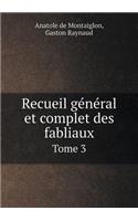 Recueil général et complet des fabliaux Tome 3: (French)