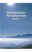 Das Forstliche Versuchswesen Band 1
