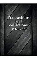 Transactions and Collections Volume 10