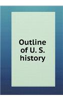 Outline of U. S. History