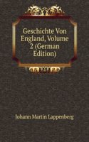Geschichte Von England, Volume 2 (German Edition)