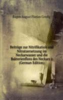 Beitrage zur Nitrifikation und Nitratzersetzung im Neckarwasser und die Bakterienflora des Neckars z (German Edition)
