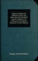 Histoire Abregee De Differens Cultes: Des Cultes Qui Ont Precede Et Amene L'idolatrie, Ou L'adoration Des Figures Humaines (French Edition)