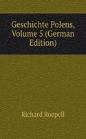 Geschichte Polens, Volume 5 (German Edition)