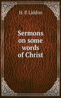 Sermons on some words of Christ