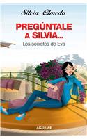 Preguntale A Silvia: Los Secretos de Eva
