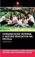 Comunicação Interna E Gestão Educativa Na Escola