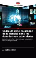 Cadre de mise en grappe de la densité dans les données non supervisées