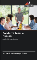 Condurre team e riunioni