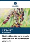 Studien über Alternaria sp., die die Krautfäule der Taubenerbse verursacht