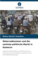 Motorradtaximen und die zentrale politische Macht in Kamerun
