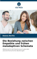 Die Beziehung zwischen Empathie und frühen maladaptiven Schemata