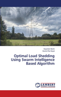 Optimal Load Shedding Using Swarm Intelligence Based Algorithm