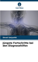 Jüngste Fortschritte bei den Diagnosehilfen
