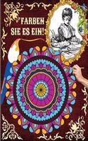 Farben Sie Es Ein!: Ein Malbuch für Erwachsene mit den schönsten Mandalas und Imagines zum Stressabbau und zur Entspannung Descriere: Perfekt zum Entspannen bei Ihnen z