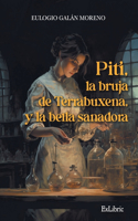 Piti, la bruja de Terrabuxena, y la bella sanadora