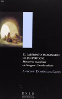 El laberinto imaginario de Jan Potocki. Manuscrito encontrado en Zaragoza (estudio critico)