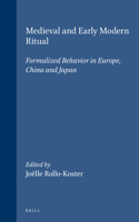 Medieval and Early Modern Ritual: Formalized Behavior in Europe, China and Japan