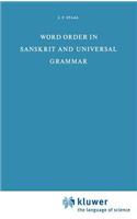 Word Order in Sanskrit and Universal Grammar