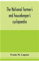 The national farmer's and housekeeper's cyclopaedia