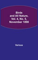 Birds and All Nature, Vol. 4, No. 5, November 1898