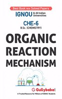 CHE6 Organic Reaction Mechanism(IGNOU Help book for CHE-6 in English Medium)