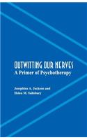 Outwitting Our Nerves