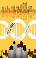 White Coats: On MBBS, Loveand Life