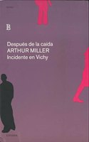 Despues De LA Caida / Incidente En Vichy (Teatro)