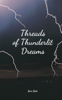 Threads of Thunderlit Dreams
