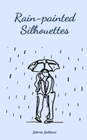 Rain-painted Silhouettes