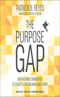 The Purpose Gap Lib/E: Empowering Communities of Color to Find Meaning and Thrive