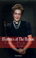 Mothers of The Nation The Ambiguous Role of Nazi Women in The Third Reich