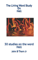 Living Word Study On Hell