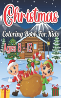 Christmas Coloring Book For Kids Ages 8-12