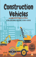 Construction Vehicles Coloring Book for Kids