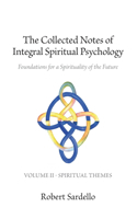 Collected Notes of Integral Spiritual Psychology