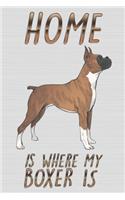 Home Is Where My Boxer Is