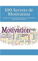 100 Secrets de Motivation