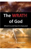 Wrath of God: What it is and How it is Executed