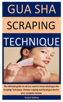 Gua Sha Scraping Technique