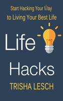 Life Hacks