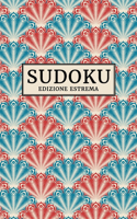Sudoku - Edizione Estrema: 184 Puzzle Sudoku Diabolico Gioco classico 9 x 9 Passatempo per adulti Con soluzioni Molto difficile