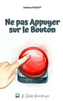 Ne Pas Appuyer Sur Le Bouton