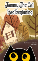 Bad Beginning Tammy the cat: A Children's Book About Managing Negative Emotions. A lovely bedtime picture story book about emotions and feelings with morals for children ages 4 